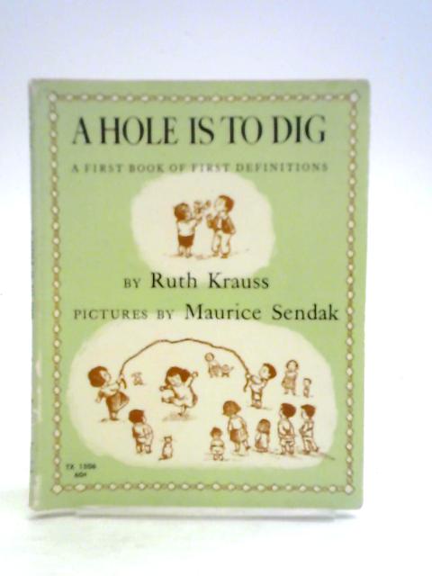 A Hole is to Dig By Ruth Krauss