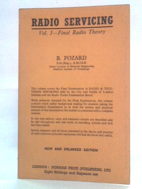 Radio Servicing. Vol. 3 - Final Radio Theory By B. Fozard