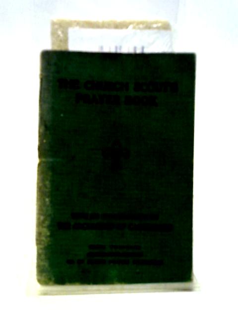 The Church Scout's Prayer Book By Unstated