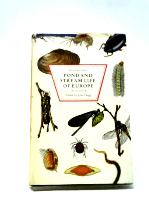 Pond and Stream Life of Europe By John Clegg