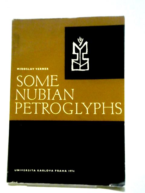 Some Nubian Petroglyphs On Czechoslovak Concessions: Rock Drawings Of (1) Foot And Sandal Prints, (11) Symbols And Signs, And (111) Erotica By Miroslav Verner