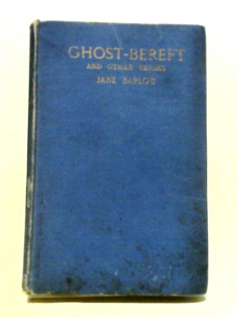 Ghost-Bereft With Other Stories And Studies In Verse By Jane Barlow