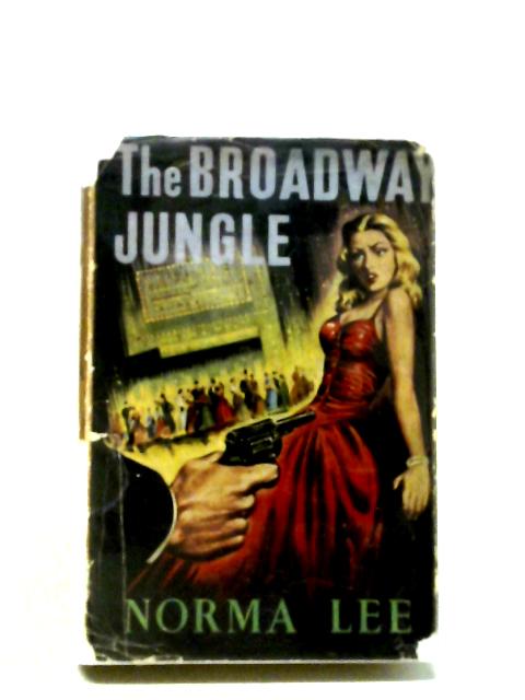 The Broadway Jungle By Norma Lee