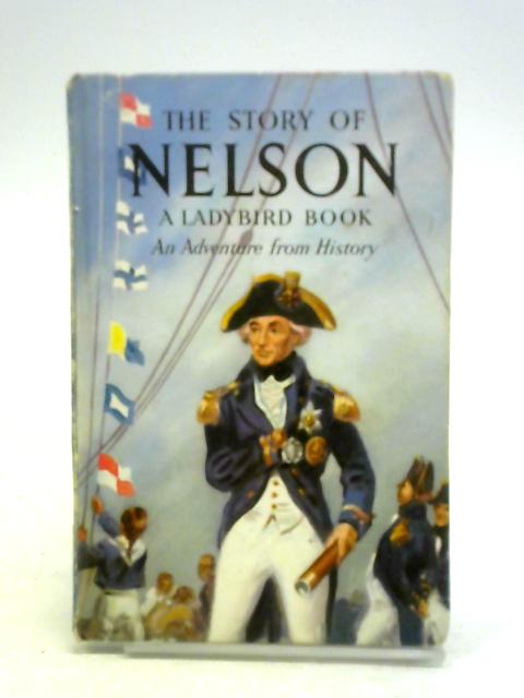 The Story of Nelson (An Adventure from History) von L. Du Garde Peach