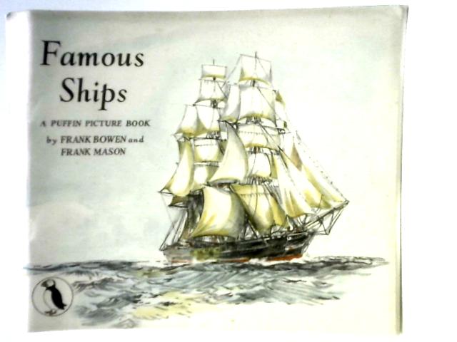 Famous Ships von Frank Bowen and Frank Mason