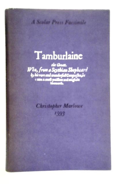 Tamburlaine the Great By Christopher Marlowe