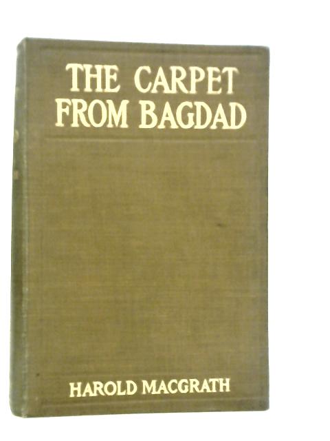 The Carpet from Bagdad By Harold MacGrath