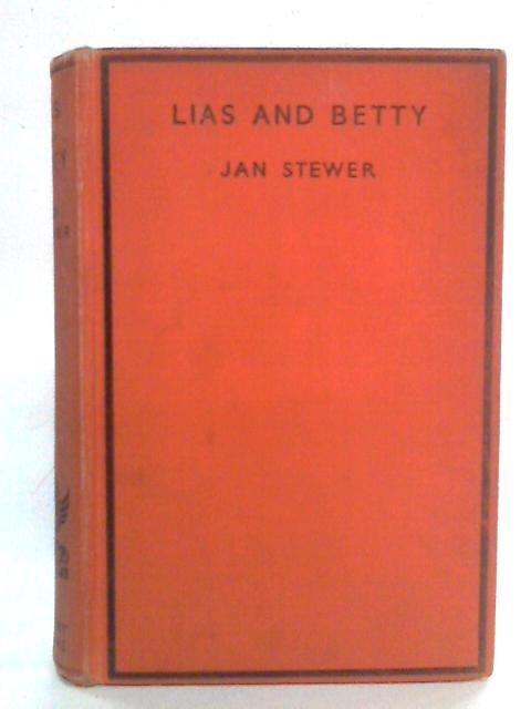 Lias and Betty By Jan Stewer (Albert J. Coles)