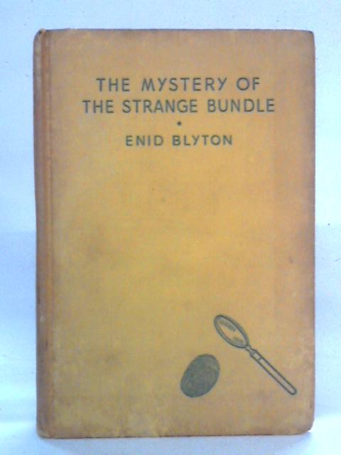 The Mystery of the Strange Bundle By Enid Blyton