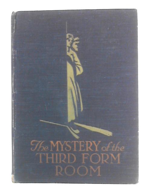 The Mystery of the Third Form Room von Kathleen M. Willcox