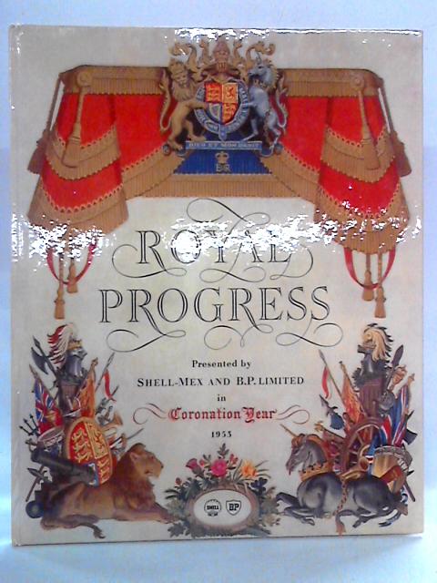 Royal Progress: A Pageant of Regal Travel By James Laver