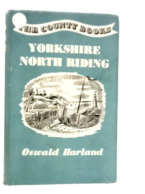 Yorkshire North Riding By Oswald Harland