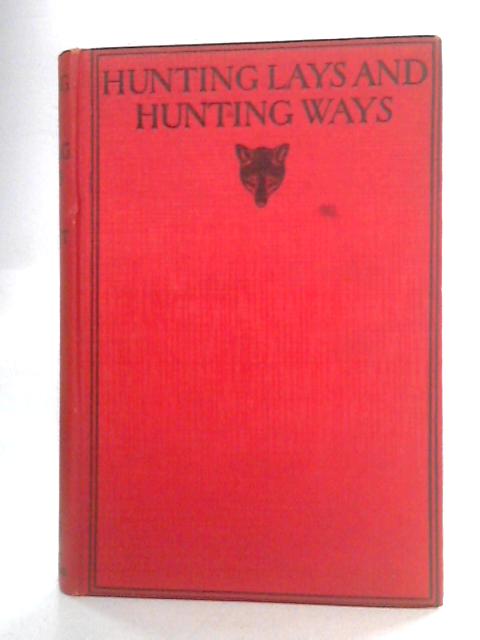 Hunting Lays And Hunting Ways: An Anthology Of The Chase By Lady Birkett