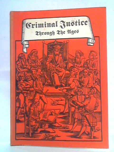 Criminal Justice Through the Ages von John Fosberry (trans.)