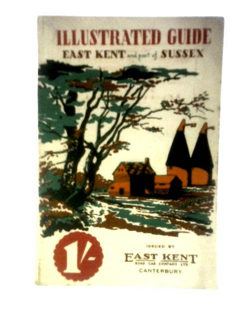 Descriptive and Pictorial Guide to East Kent and Rye, Winchelsea and Hastings By Cook's Publicity Service Ltd