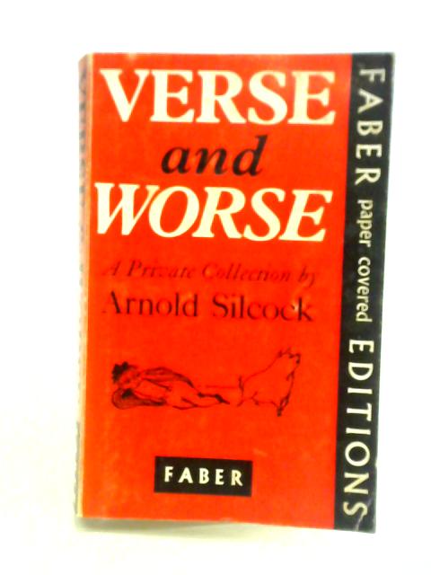 Verse and Worse, A Private Collection von Arnold Silcock. V. H. Drummond (illus)