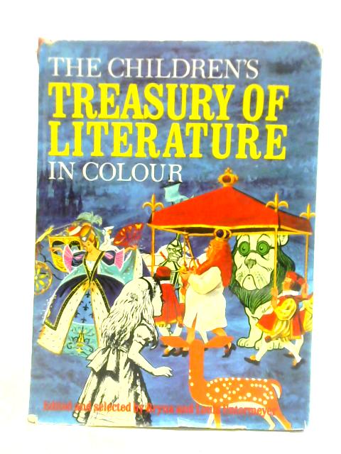 The Children's Treasury of Literature in Colour von Bryna and Louis Untermeyer