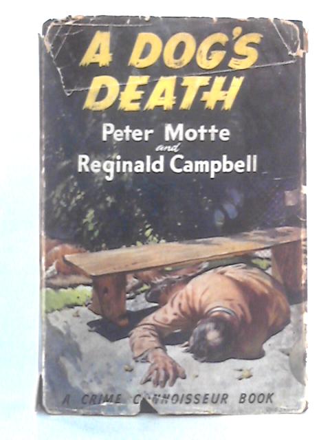 A Dog's Death By Peter Motte & Reginald Campbell