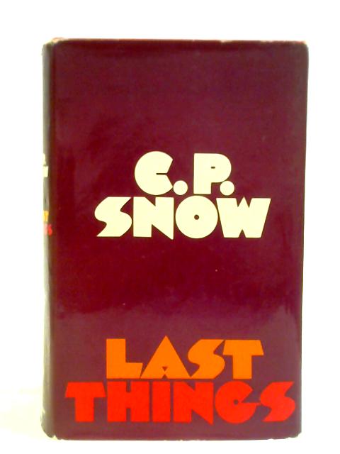 Last Things von C. P. Snow