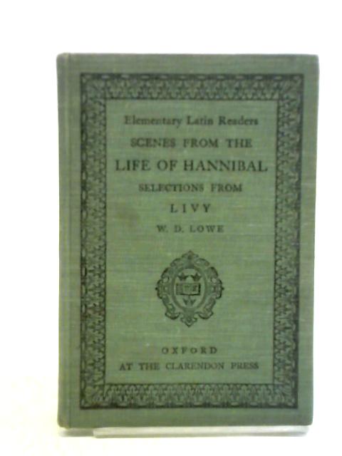 Scenes from the Life of Hannibal By W. D. Lowe