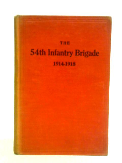 The 54th Infantry Brigade 1914-1918 von Unstated