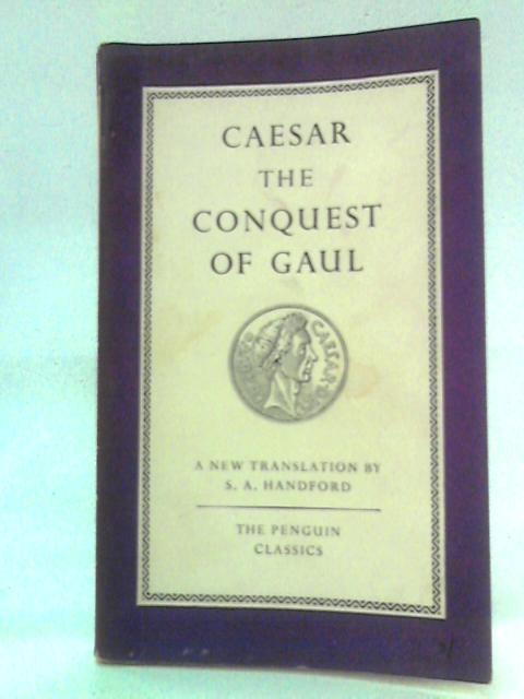 The Conquest of Gaul By Julius Caesar