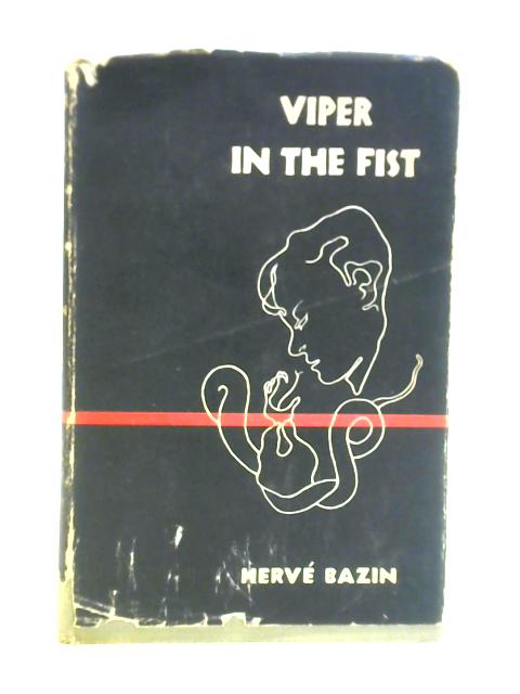 Viper In The Fist By Herve Bazin