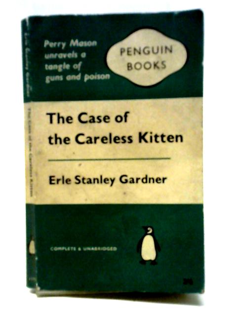 The Case of the Careless Kitten By Erle Stanley Gardner