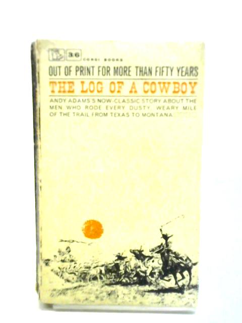 The Log Of A Cowboy By Andy Adams