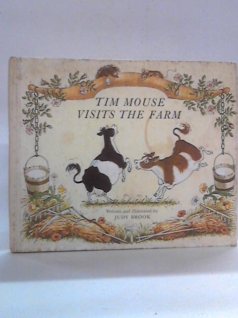 Tim Mouse Visits the Farm By Judy Brook