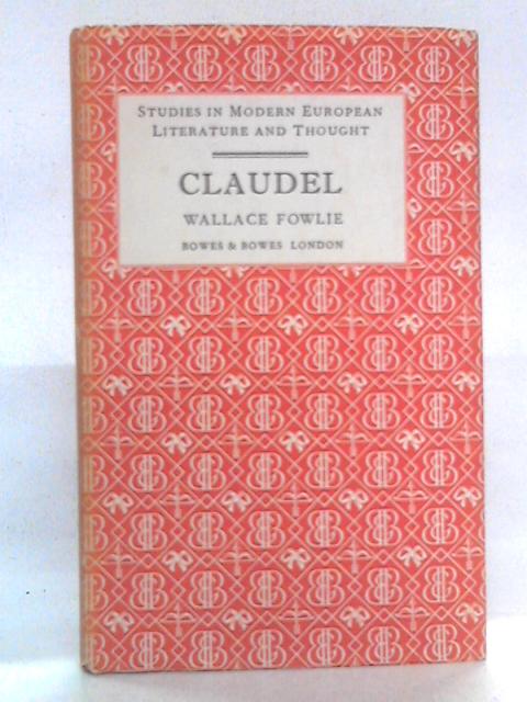 Paul Claudel By Wallace Fowlie