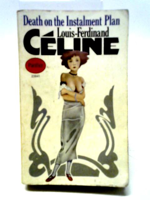 Death on the Instalment Plan By Louis-Ferdinand Celine