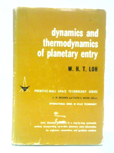 Dynamics And Thermodynamics Of Planetary Entry von W. H. T. Loh