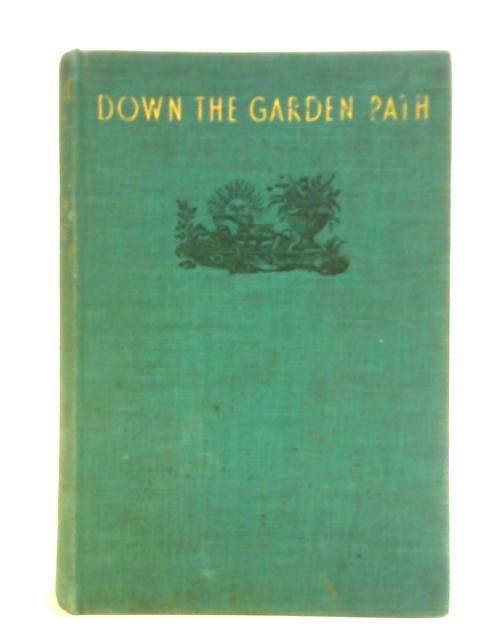 Down The Garden Path By Beverley Nichols