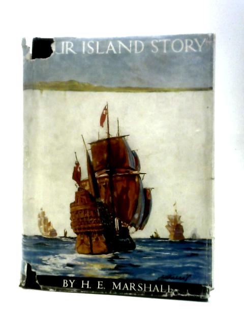 Our Island Story: A History of Britain for Boys & Girls von H.E. Marshall