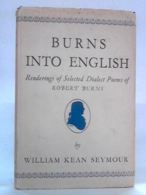 Burns Into English: Renderings Of Selected Dialect Poems von Robert Burns