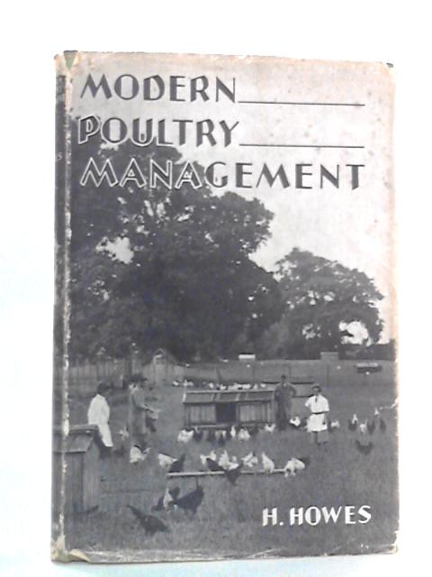 Modern Poultry Management By Herbert Howes