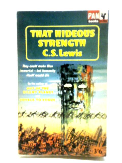 That Hideous Strength von C. S. Lewis