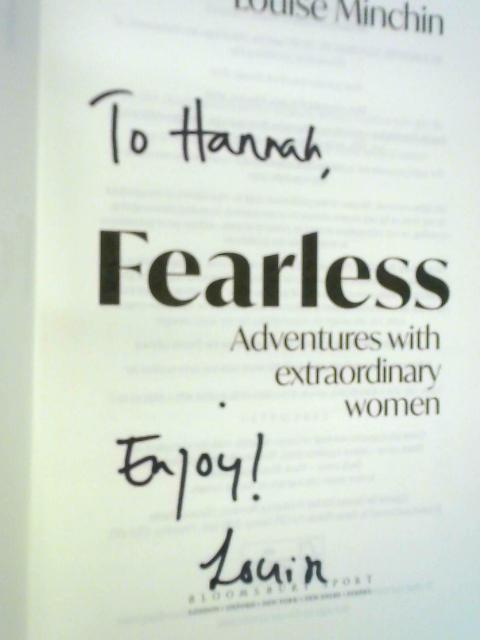 Fearless: Adventures with Extraordinary Women By Louise Minchin