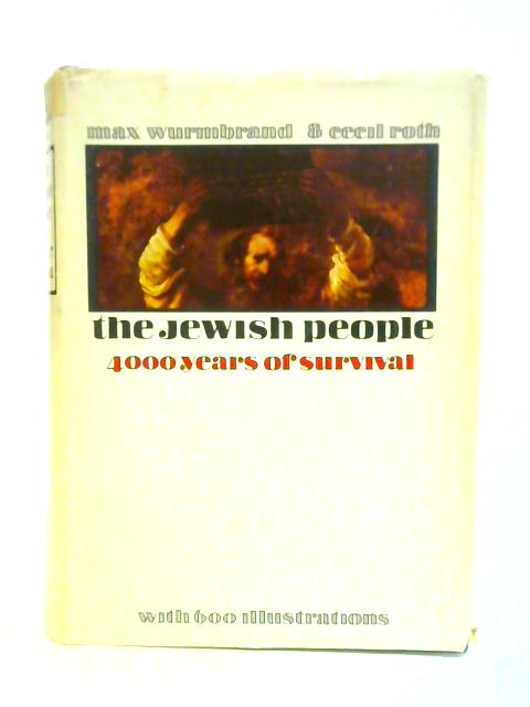 The Jewish People: 4,000 Years Of Survival By Max Wurmbrand & Roth Cecil