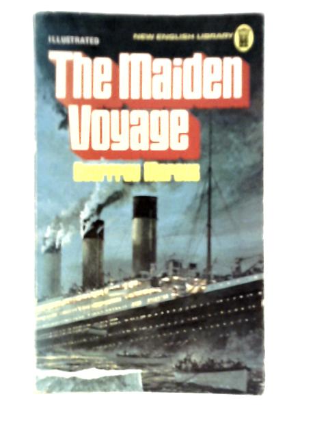 The Maiden Voyage By Geoffrey Marcus