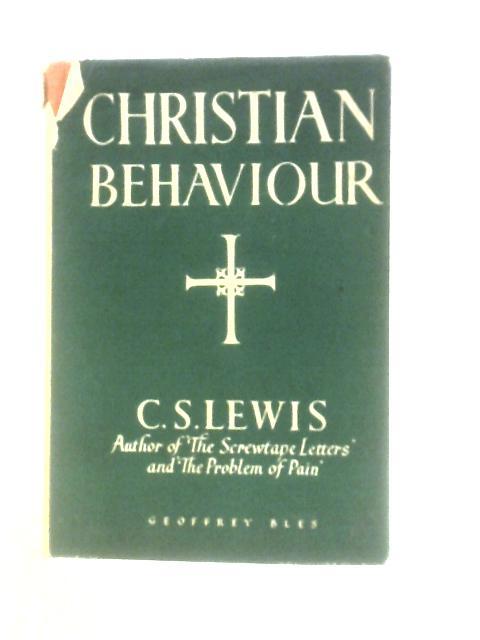 Christian Behaviour By C. S. Lewis