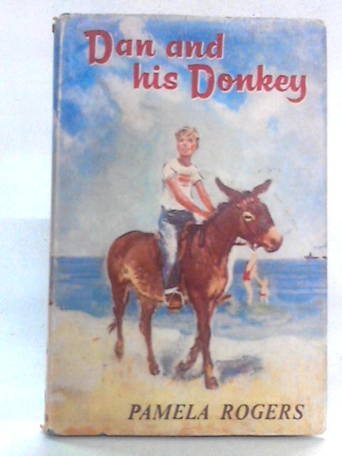 Dan And His Donkey By Pamela Rogers