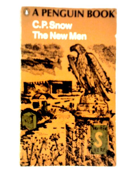 The New Men von C.P.Snow