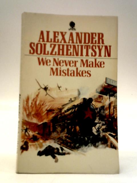 We Never Make Mistakes: Two Short Novels von Alexander Solzhenitsyn