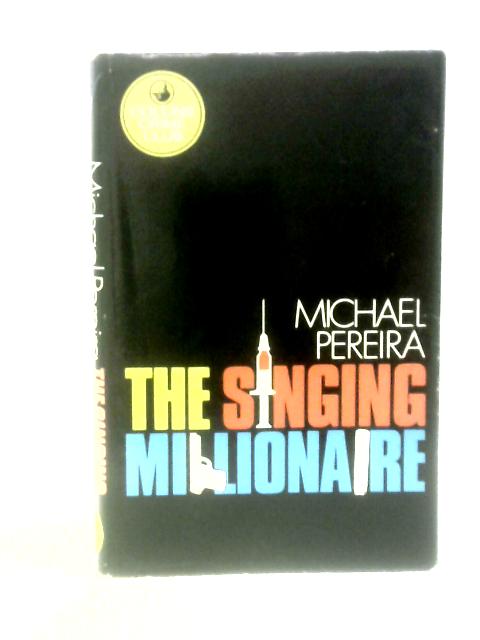 The Singing Millionaire By Michael Pereira