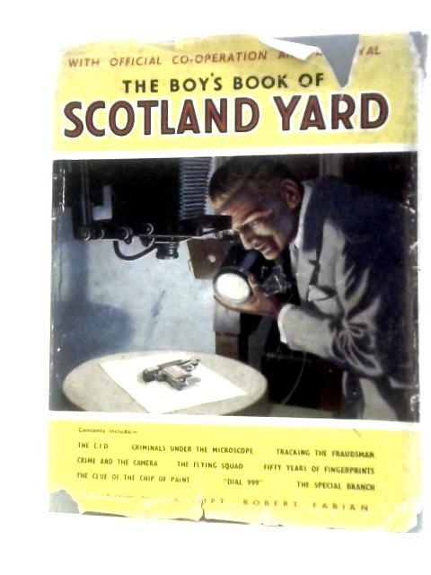 The Boy's Book Of Scotland Yard von Unstated