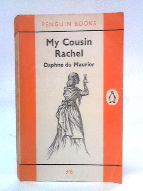 My Cousin Rachel By Daphne du Maurier