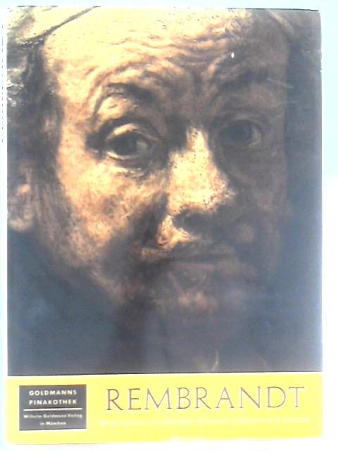 Rembrandt. Mit einer Einfuhrung und Bildtexten By E. R. Meijer