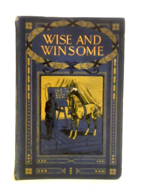 Wise And Winsome: Stories For Boys And Girls By Uncle Reg